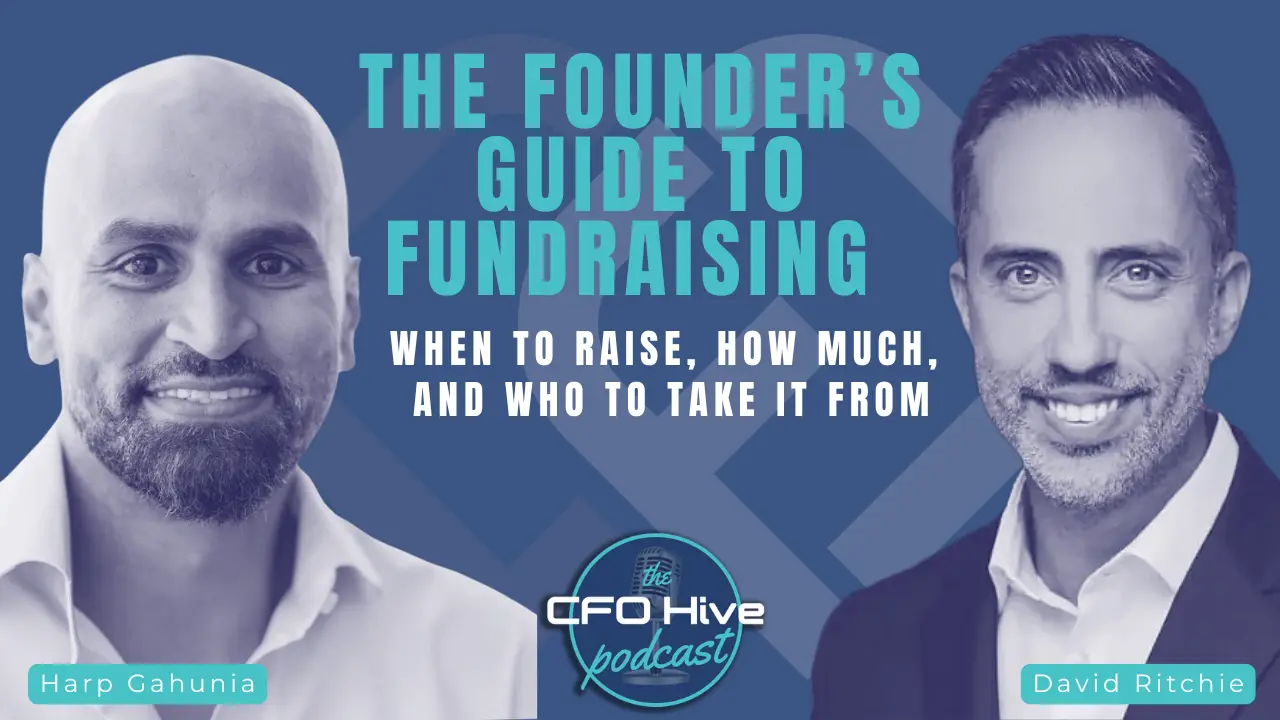 Podcast Ep.2: The Founder’s Guide to Fundraising: When to Raise, How Much, and Who to Take It From